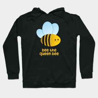 bee the queen bee Hoodie